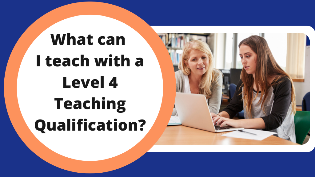 What Can I Teach With a Level 4 Teaching Qualification